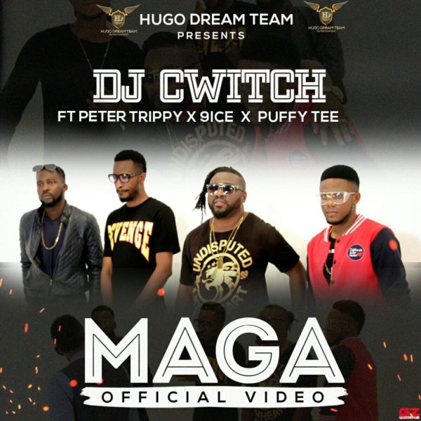 VIDEO: DJ Cwitch – Maga ft. 9ice x Puffy Tee x Peter Trippy VIDEO: DJ Cwitch – Maga ft. 9ice x Puffy Tee x Peter Trippy