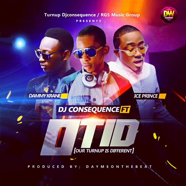 DJ-Consequence-OTID-Our-TurnUp-Is-Differ